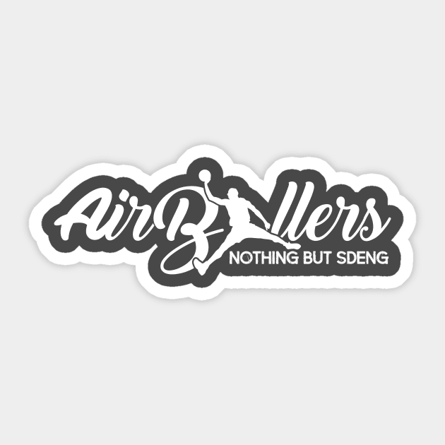 Air Ballers - Nothing but Sdeng Sticker by Ciombe